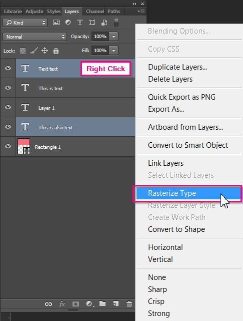 Method 2, right click after selecting the fonts in the Layer window, and click Rasterize Type. Method 2, right click after selecting the fonts in the Layer window, and click Rasterize Type.